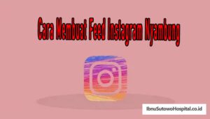 Cara Membuat Feed Instagram Nyambung