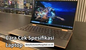 cara cek spesifikasi laptop