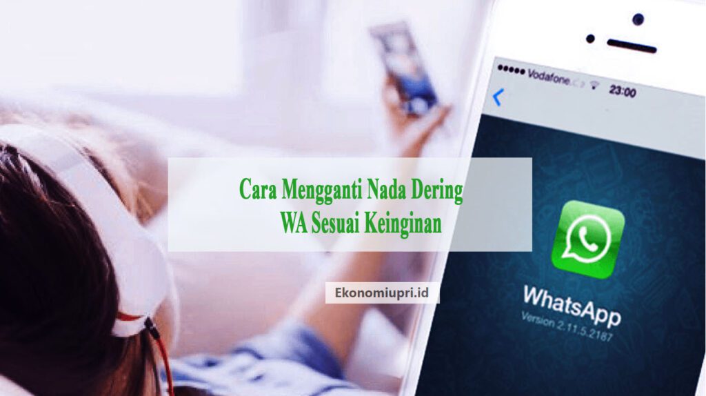 Cara Mengganti Nada Dering WA Sesuai Keinginan