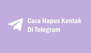 Cara Hapus Kontak di Telegram