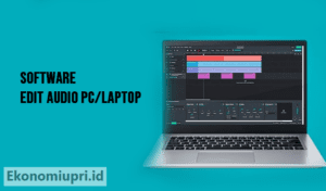 Aplikasi Edit Audio PC Terbaik Fitur Lengkap